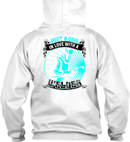 Just A Girl In Love With A Welder T Shirt, I Love Welding T Shirt