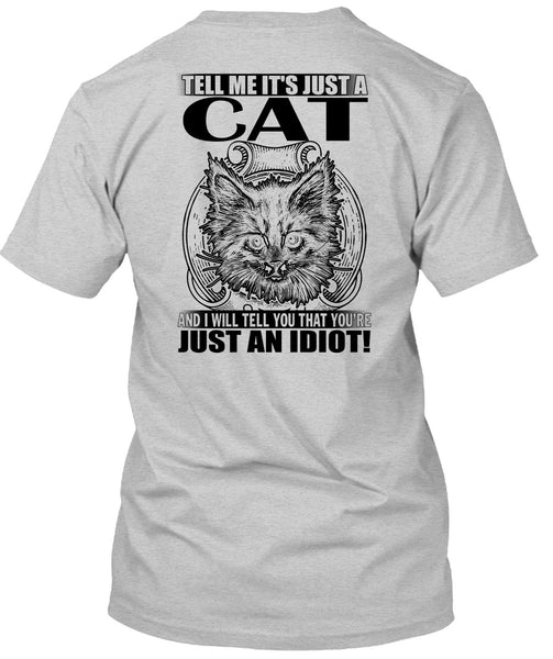 Tell Me It's Just A Cat T Shirt, I Love Cat T Shirt