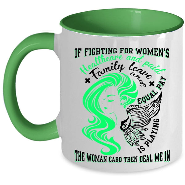 Cute Lady Coffee Mug, If Fighting For Women's Healthcare Accent Mug