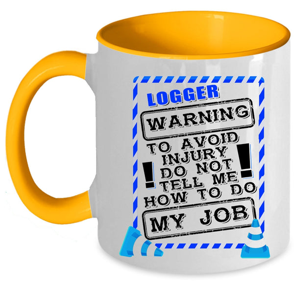 Awesome Gift For Logger Coffee Mug, Logger Accent Mug