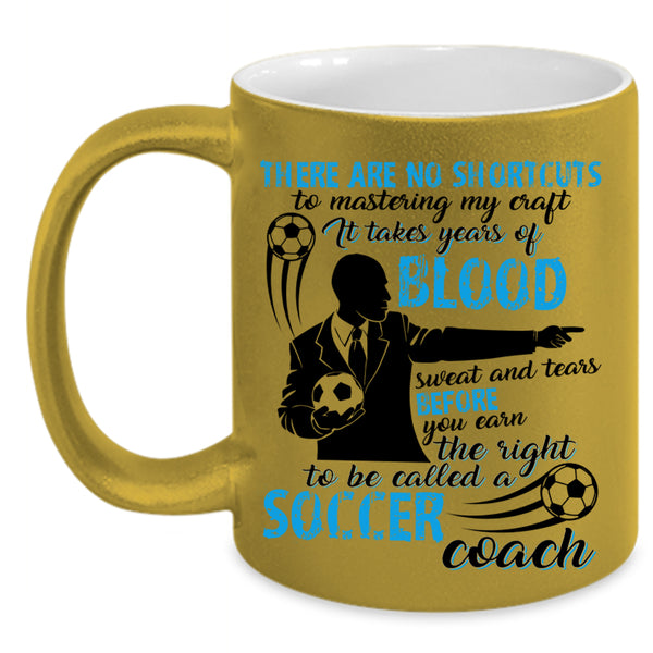 Funny Coach Coffee Mug, To Be Calles A Soccer Coach Accent Mug
