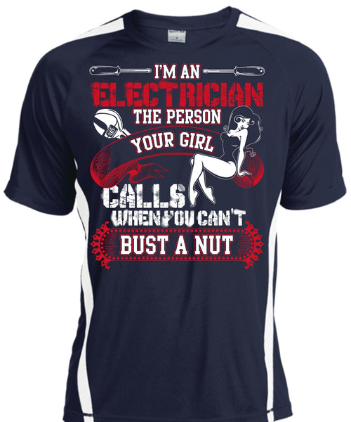 I'm An Electrician T Shirt, You Can't Bust A Nut T Shirt, Cool Shirt