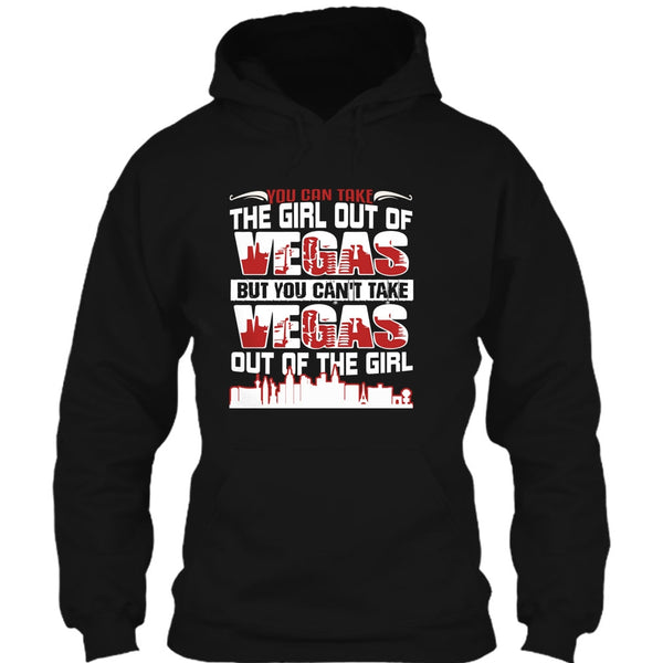 Take Girl Out Of Vegas T Shirt, You Can't Take Vegas Out Of The Girl T Shirt