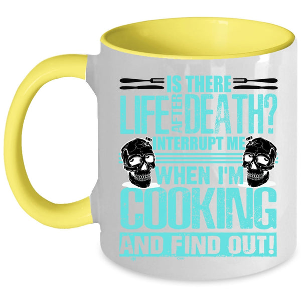 Funny Gift For Chefs Coffee Mug, Don't Interrupt Me When I'm Cooking Accent Mug