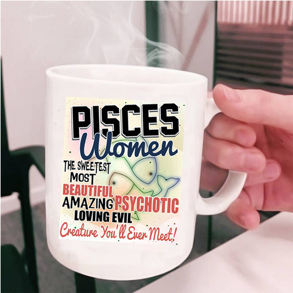 The Sweetest Most Beautiful Girl Coffee Mug, Pisces Women Cup