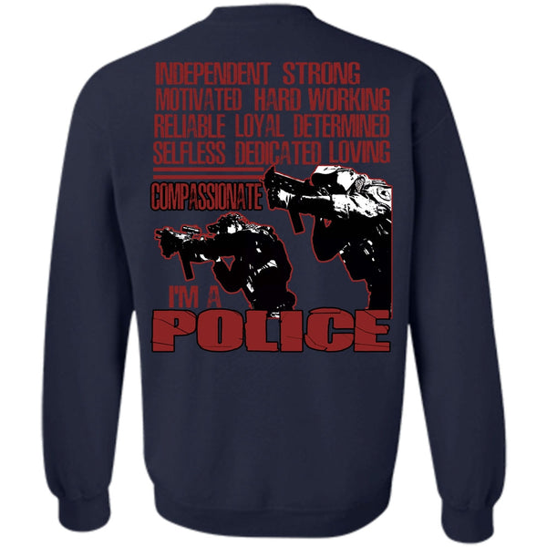 Motivated Hard Working T Shirt, Being A Police Sweatshirt