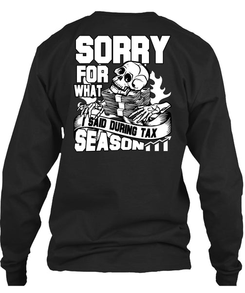 I Said During Tax Season T Shirt, Being An Accountant T Shirt