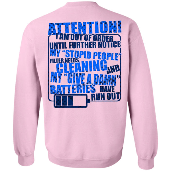 Being A Mechanic T Shirt, I Am Out Of Order Sweatshirt