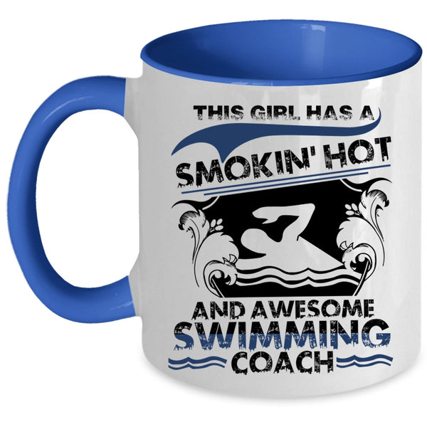 Cool Girls Coffee Mug, This Girl Has An Awesome Swimming Coach Accent Mug