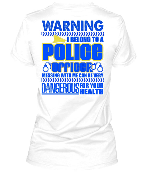 I Belong To A Police Officer T Shirt, I Love Police T Shirt