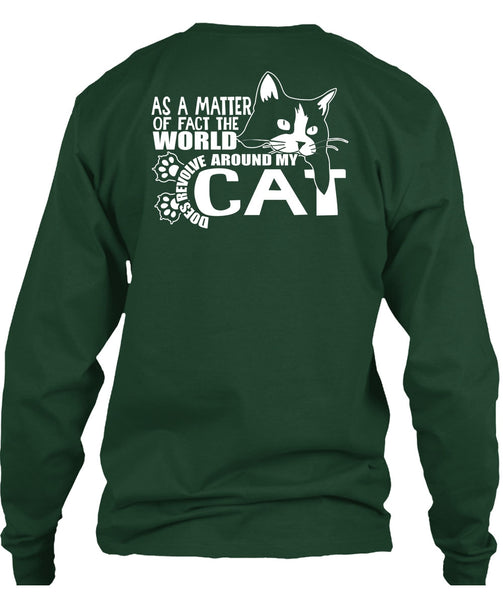 World Does Revolve Around My Cat T Shirt, My Pets T Shirt