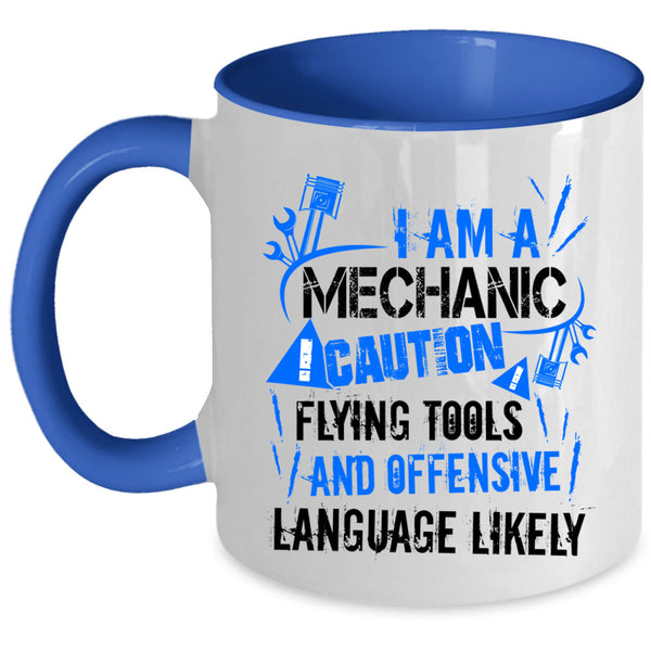 Cool Gift For Mechanics Coffee Mug, I Am A Mechanic Accent Mug