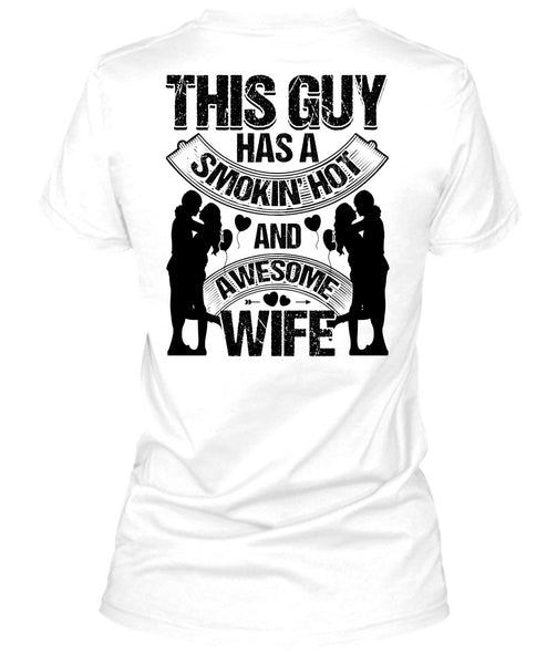 Smoking Hot And Awesome Wife T Shirt, I Love Husband T Shirt