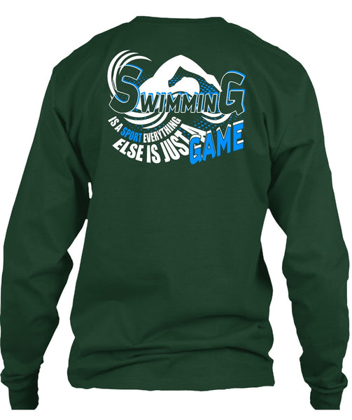 Swimming Is A Sport T Shirt, Else Is Just A Game T Shirt