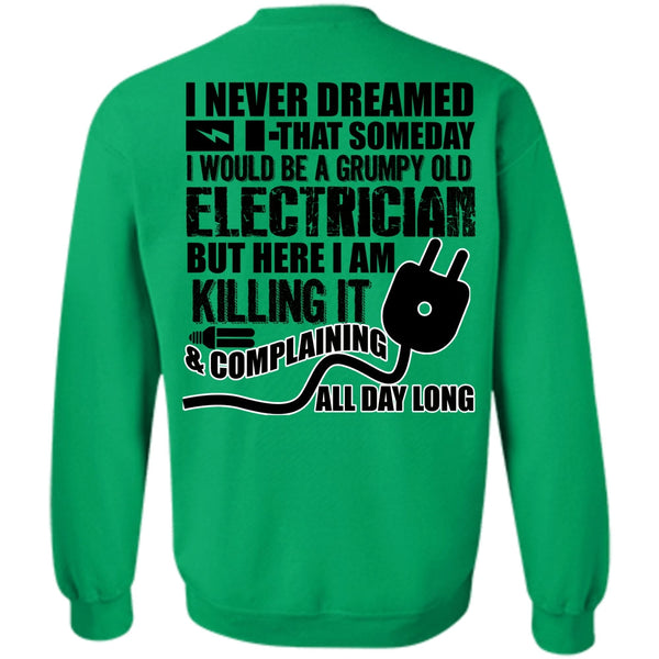 I Love Electrician T Shirt, Grumpy Old Electrician Sweatshirt