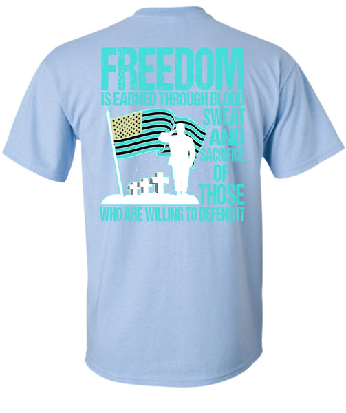 Freedom Is Earned T Shirt, I Love Veteran T Shirt