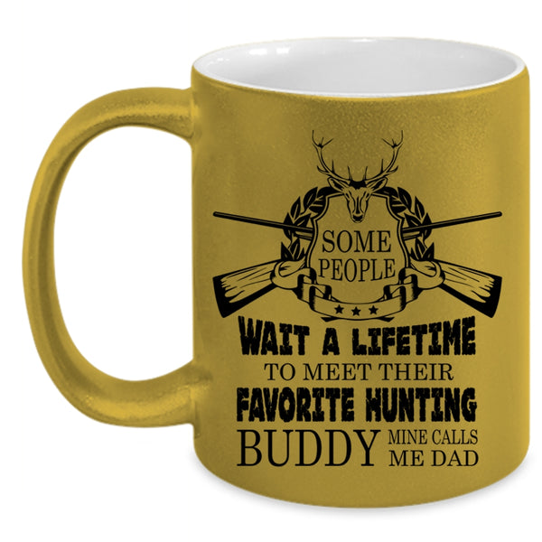 Mine Calls Me Dad Coffee Mug, My Favorite Hunting Buddy Accent Mug