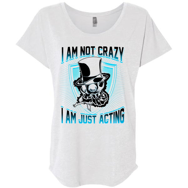 I Am Not Crazy T Shirt, I Love Actor T Shirt, Awesome T-Shirts