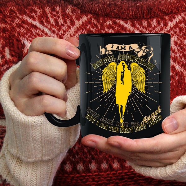 I Am A School Counselor Coffee Mug, I Am The Next Best thing Coffee Cup