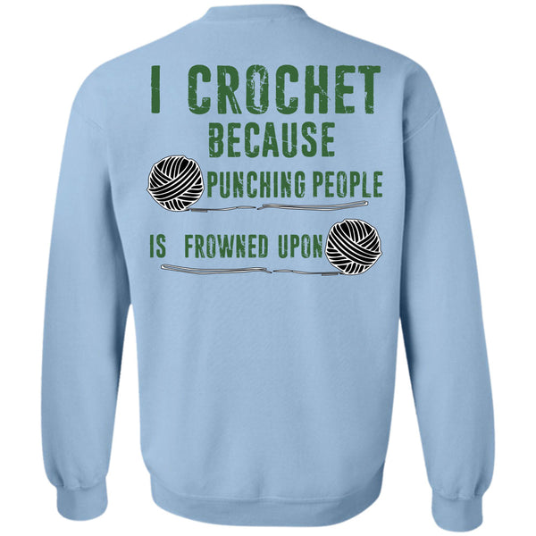 Being A Knitter T Shirt, Punching People Is Frowned Upon Sweatshirt