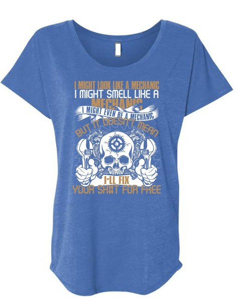 I Might Smell Like A Mechanic T Shirt, Like A Mechanic T Shirt, Cool Shirt (Ladies' Triblend Dolman Sleeve)