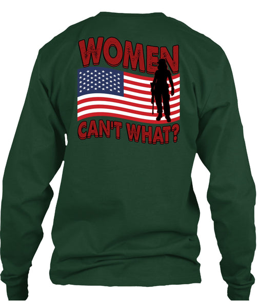 Women Can't What T Shirt, Being A Veteran T Shirt