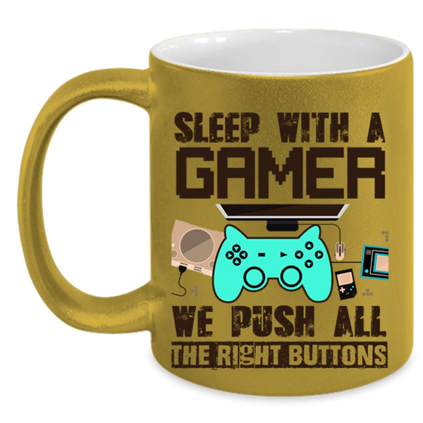 We Push All The Rigght Buttons Coffee Mug, Sleep With A Gamer Accent Mug