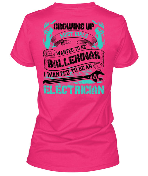 I Wanted To Be An Electrician T Shirt, I Love Electrician T Shirt