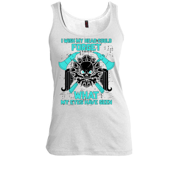 I Wish My Head Could Forget T Shirt, Gift For Firefighter T Shirt, Awesome t-shirts