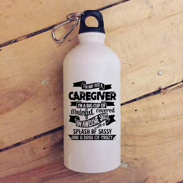 I'm Not Just A Caregiver 20 oz Stainless Steel Bottle,Best Caregiver Ever Outdoor Sports Water Bottle
