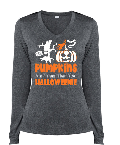 My Pumpkins Are Firmer Than Your Halloween T Shirt, I Love Pumpkin T Shirt, Cool Shirt (Ladies LS Heather V-Neck)