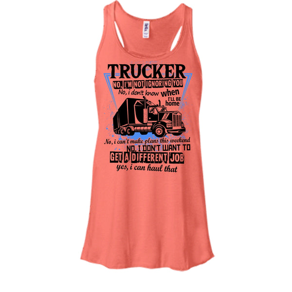 Trucker I'm Not Igoring You T Shirt, I'm A Truck Driving Tank Top