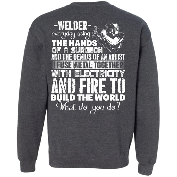 Build The World T Shirt, I Love Welding Sweatshirt