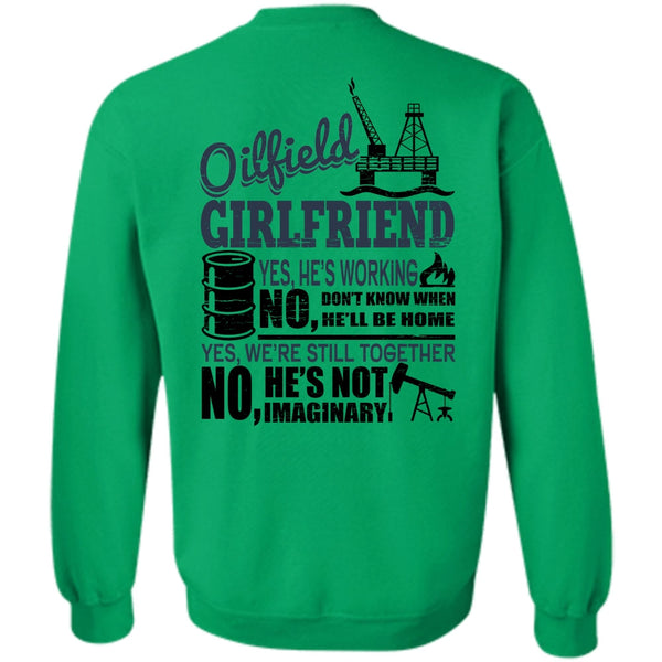Being A Girlfriend T Shirt, Oilfield Girlfriend Sweatshirt