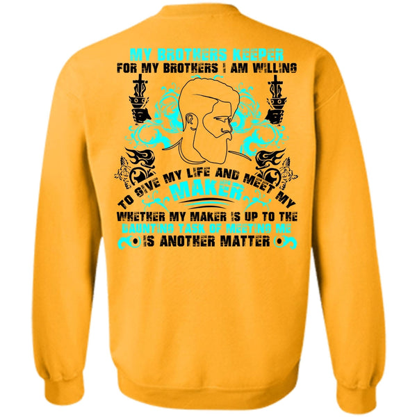 My Life T Shirt, My Brothers Keeper Sweatshirt