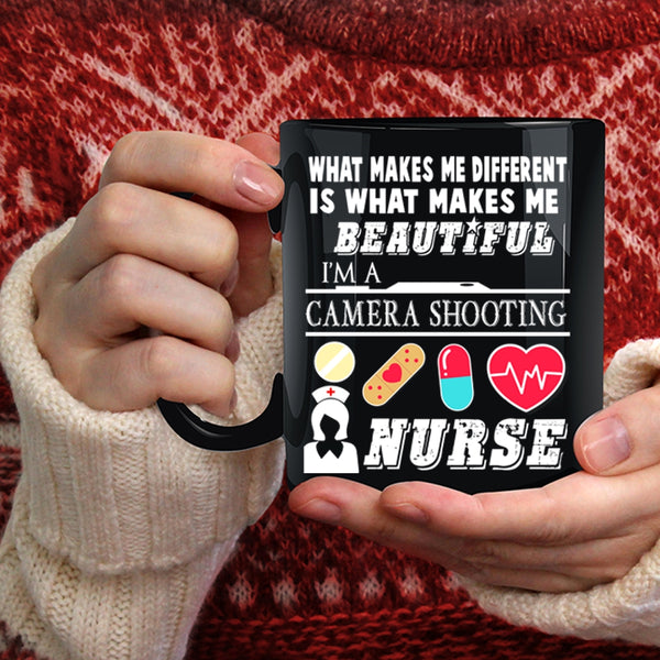 What Makes Me Beautiful Coffee Mug, I'm A Camera Shooting Nurse Coffee Cup