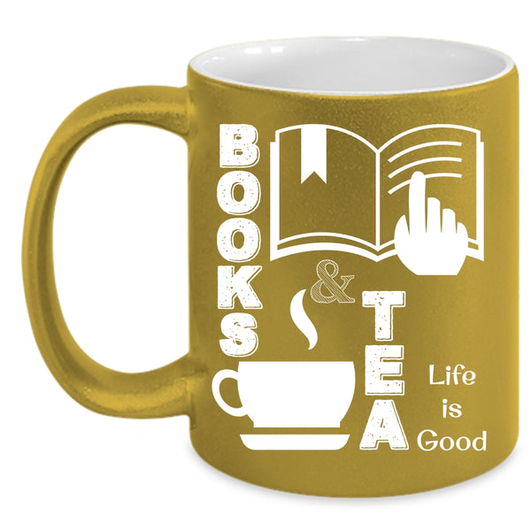 Books And Tea Coffee Mug, Life Is Good Coffee Cup