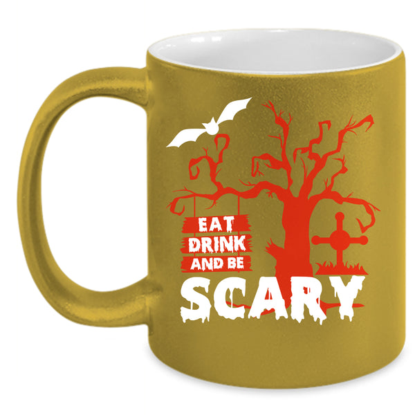 Eat Drink And Be Scary Coffee Mug, Cool Halloween Coffee Cup