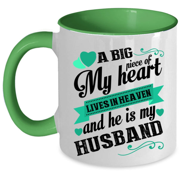 He Is My Husband Coffee Mug, A Big Piece Of My Heart Lives In Heaven Accent Mug