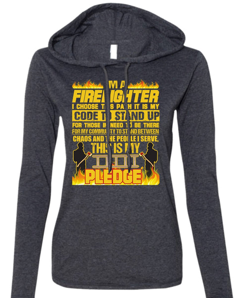 I'm A Firefighter T Shirt, Code To Stand Up T Shirt (Anvil Ladies Ringspun Hooded)