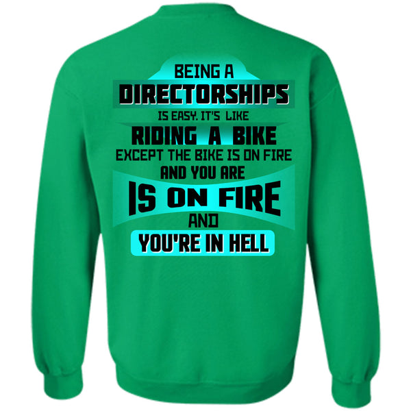 Being A Directorships T Shirt, Being A Directorships Is Easy Sweatshirt