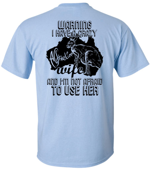 I Have A Crazy Australian Wife T Shirt, I Love Wife T Shirt