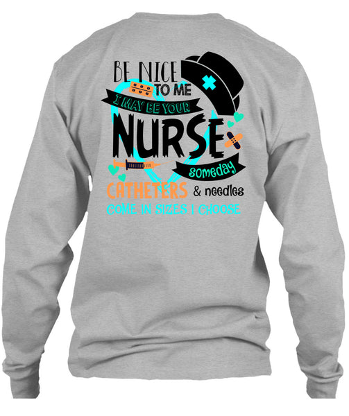I May Be Your Nurse Someday Catheters T Shirt, Being A Nurse T Shirt