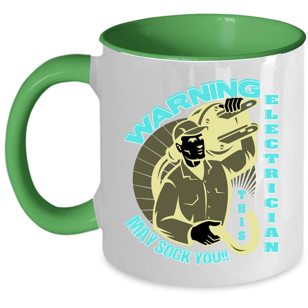 Funny Electricians Coffee Mug, This Electrician May Sock You Accent Mug