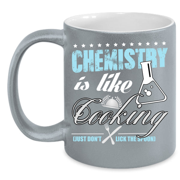 Chemistry Is Like Cooking Coffee Mug, Awesome Chemist Coffee Cup