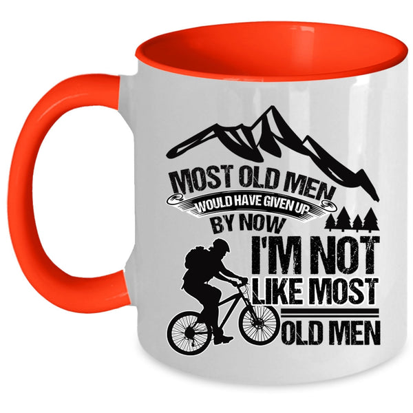 I'm Not Like Most Old Men Coffee Mug, Most Old Men Would Have Given Up Accent Mug