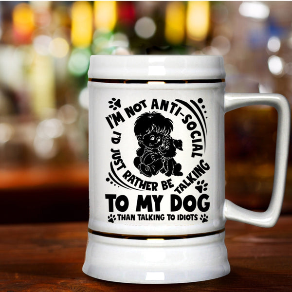 Lovely Dogs Beer Stein 22oz, I'd Just Rather Be Talking To My Dog Beer Mug