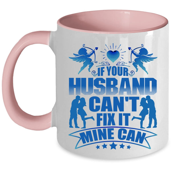 Cool Husband Coffee Mug, If Your Husband Can't Fix It Mine Can Accent Mug