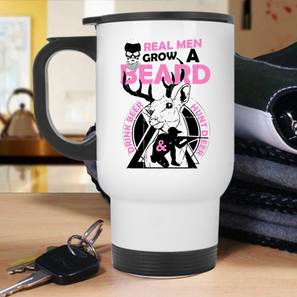 Cool Husband Travel Mug, Real Men Grow A Beard Drink Beer And Hunt Deer Mug