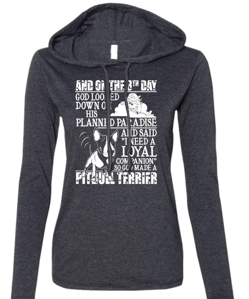 God Made A Pit Bull Terrier T Shirt, Planned Paradise T Shirt (Anvil Ladies Ringspun Hooded)